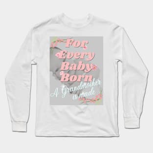 For Every Baby Born (Girl - Lounging) Long Sleeve T-Shirt